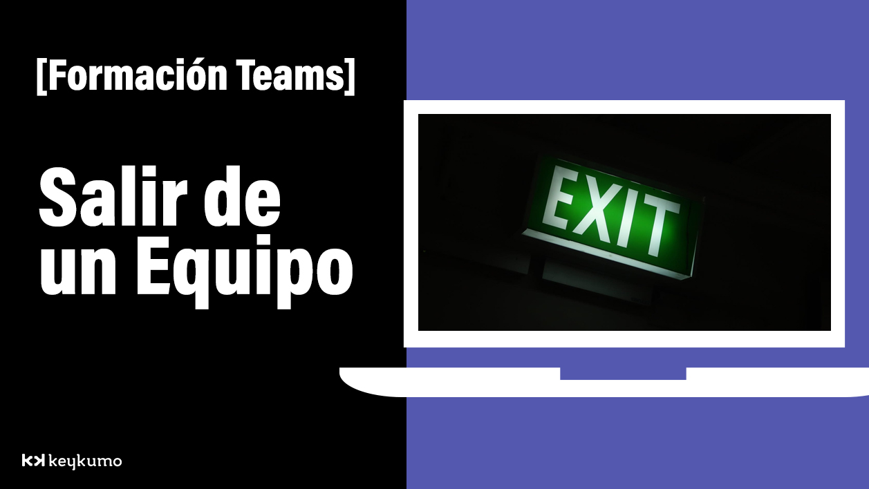 Tutorial Teams C mo Salir De Un Equipo De Teams Keykumo tutorial teams c mo salir de un equipo de teams keykumo